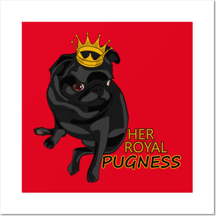 Her Royal Pugness Posters and Art